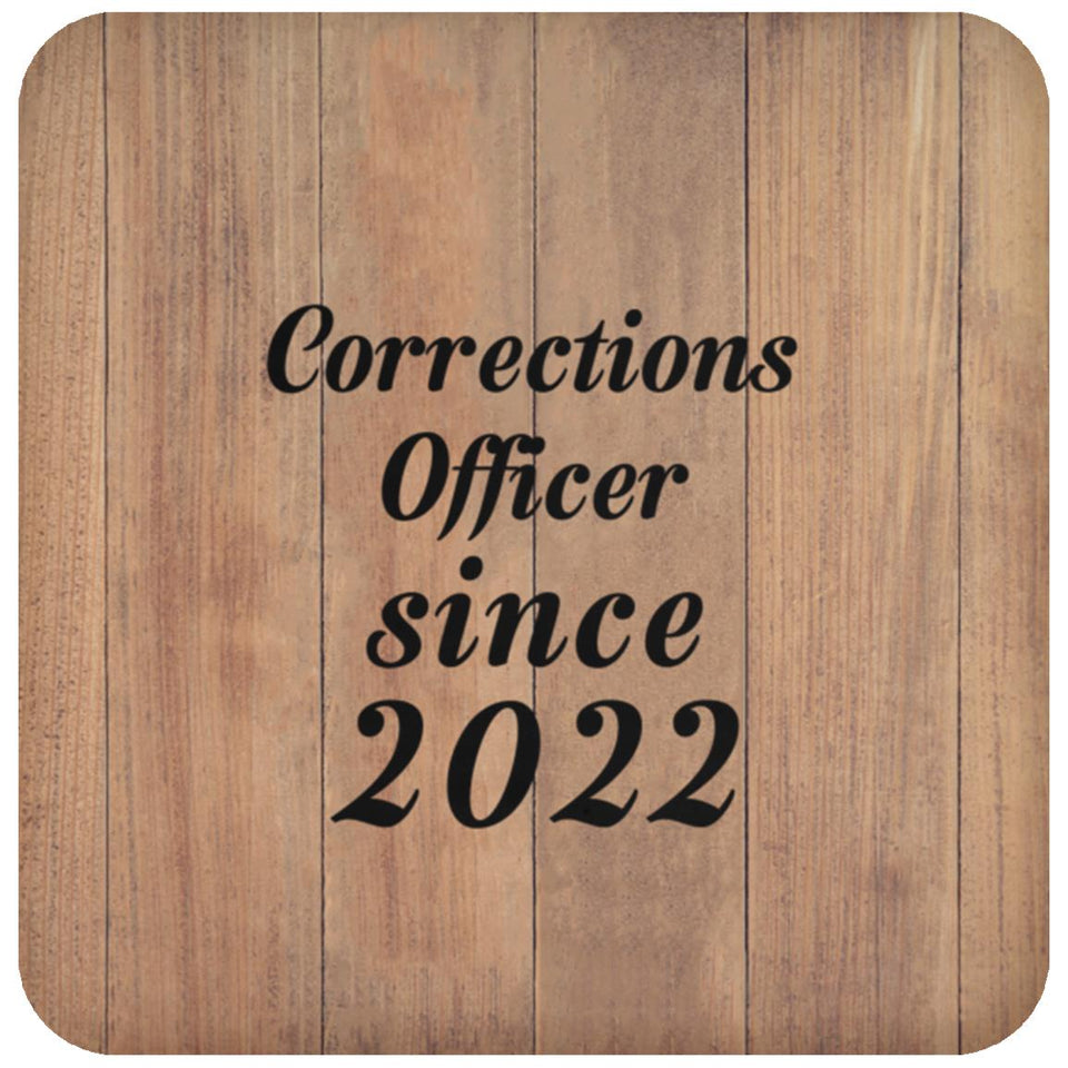 Corrections Officer Since 2022 - Drink Coaster C