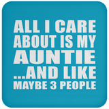 All I Care About Is My Auntie - Drink Coaster