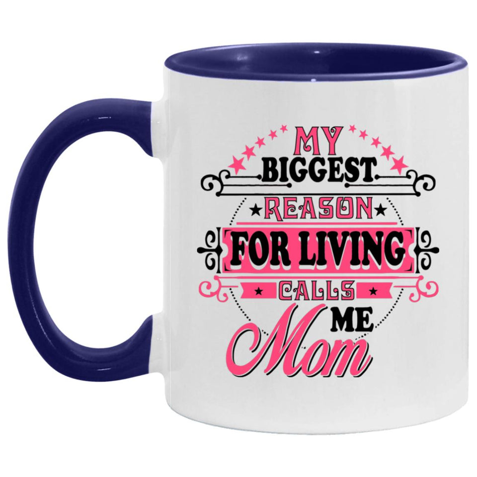 My Biggest Reason For Living Calls Me Mom - 11oz Accent Mug Purple