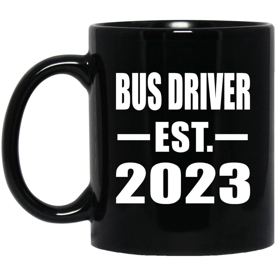 Bus Driver Established EST. 2023 - 11oz Coffee Mug Black