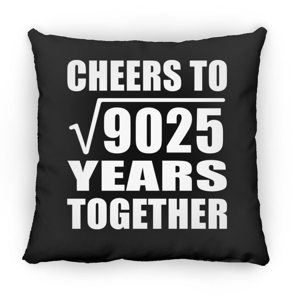 95th Anniversary Cheers To Square Root of 9025 Years Together - Throw Pillow Black