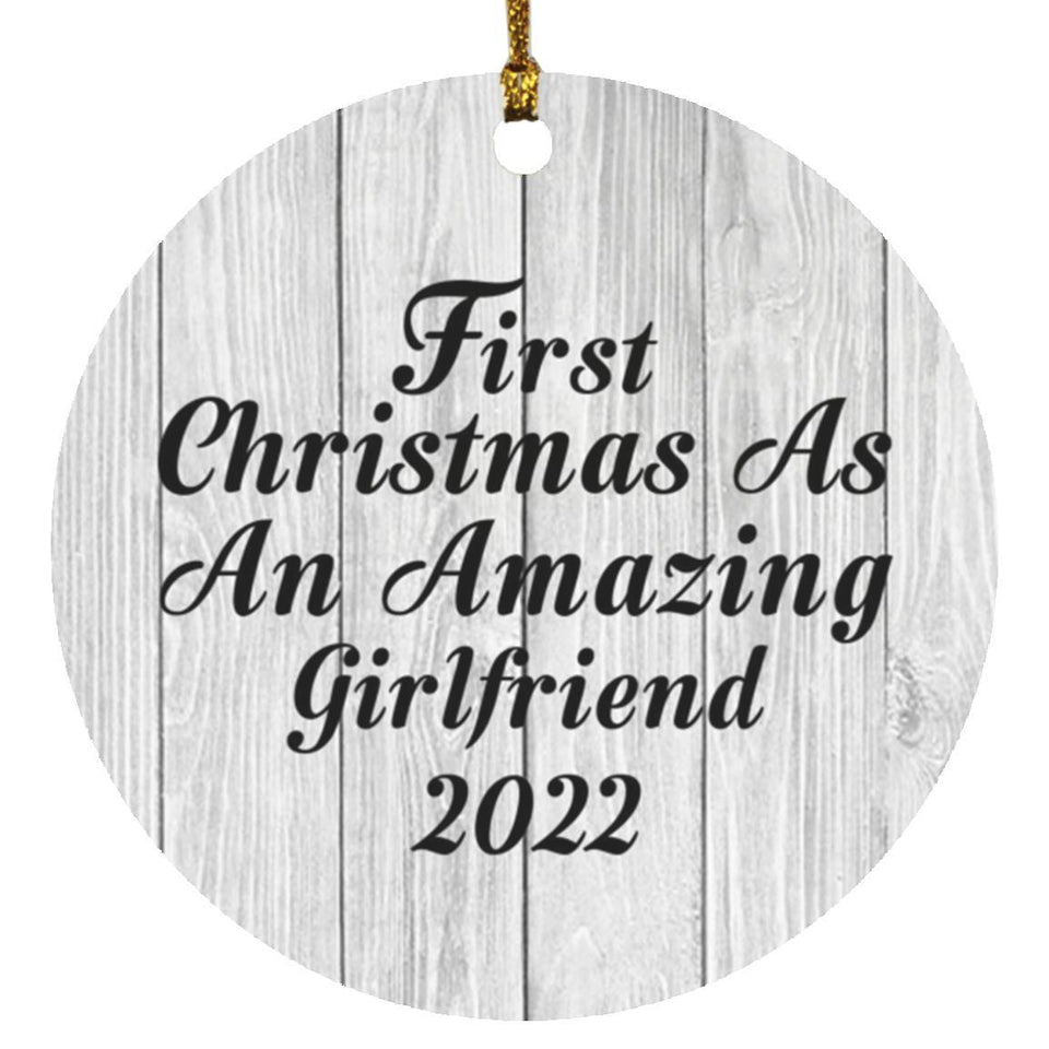 First Christmas As An Amazing Girlfriend 2022 - Circle Ornament F