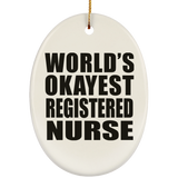 World's Okayest Registered Nurse - Oval Ornament