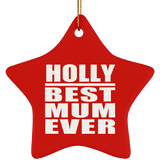 Holly Best Mum Ever - Star Ornament