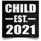 Child Established EST. 2021 - Poster Square