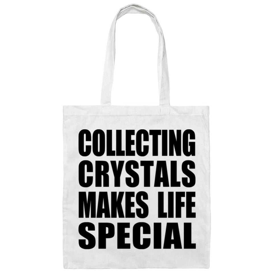 Collecting Crystals Makes Life Special - Tote Bag White