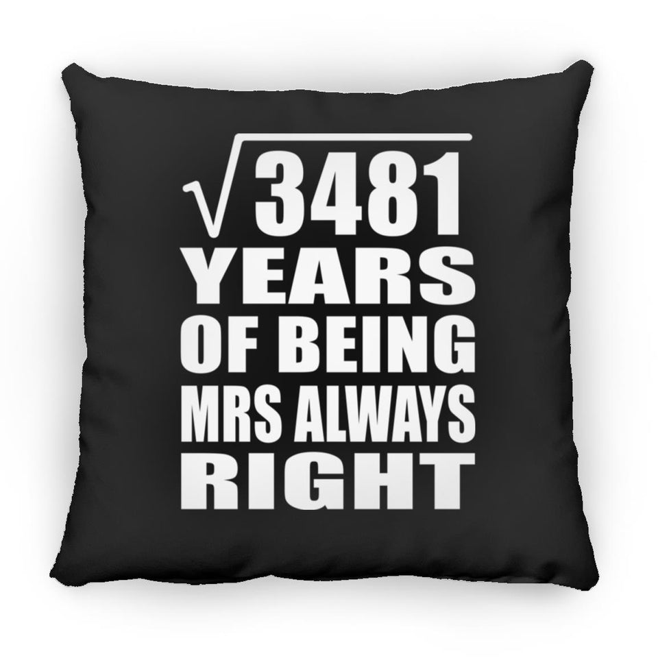 59th Anniversary Square Root of 3481 Years Mrs Always Right - Throw Pillow Black