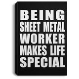 Being Sheet Metal Worker Makes Life Special - Canvas Portrait