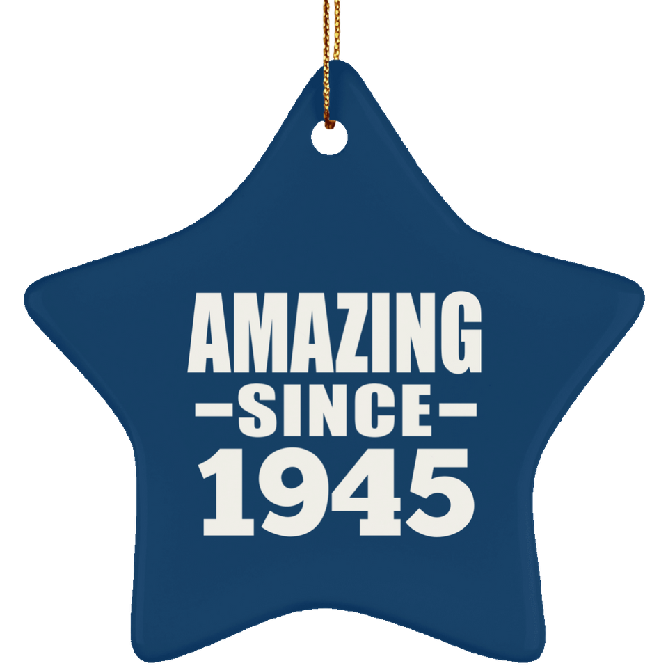 79th Birthday Amazing Since 1945 - Star Ornament