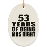 53rd Anniversary 53 Years Of Being Mrs Right - Oval Ornament