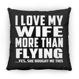 I Love My Wife More Than Flying - Throw Pillow Black