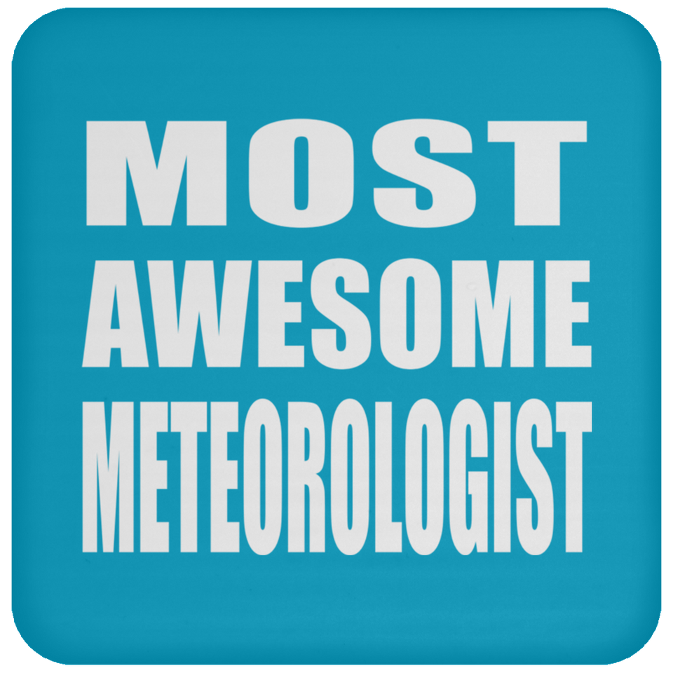 Most Awesome Meteorologist - Drink Coaster