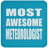 Most Awesome Meteorologist - Drink Coaster