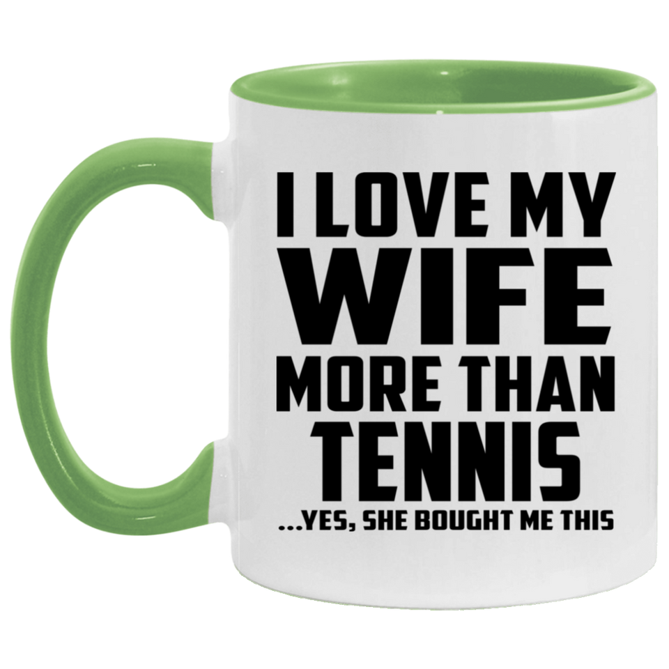 I Love My Wife More Than Tennis - 11oz Accent Mug Green