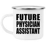 Future Physician Assistant - 12oz Camping Mug
