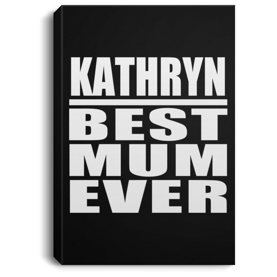 Kathryn Best Mum Ever - Canvas Portrait