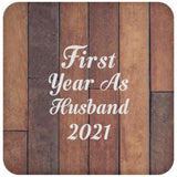 First Year As Husband 2021 - Drink Coaster E