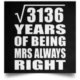 56th Anniversary Square Root of 3136 Years Mrs Always Right - Poster Square