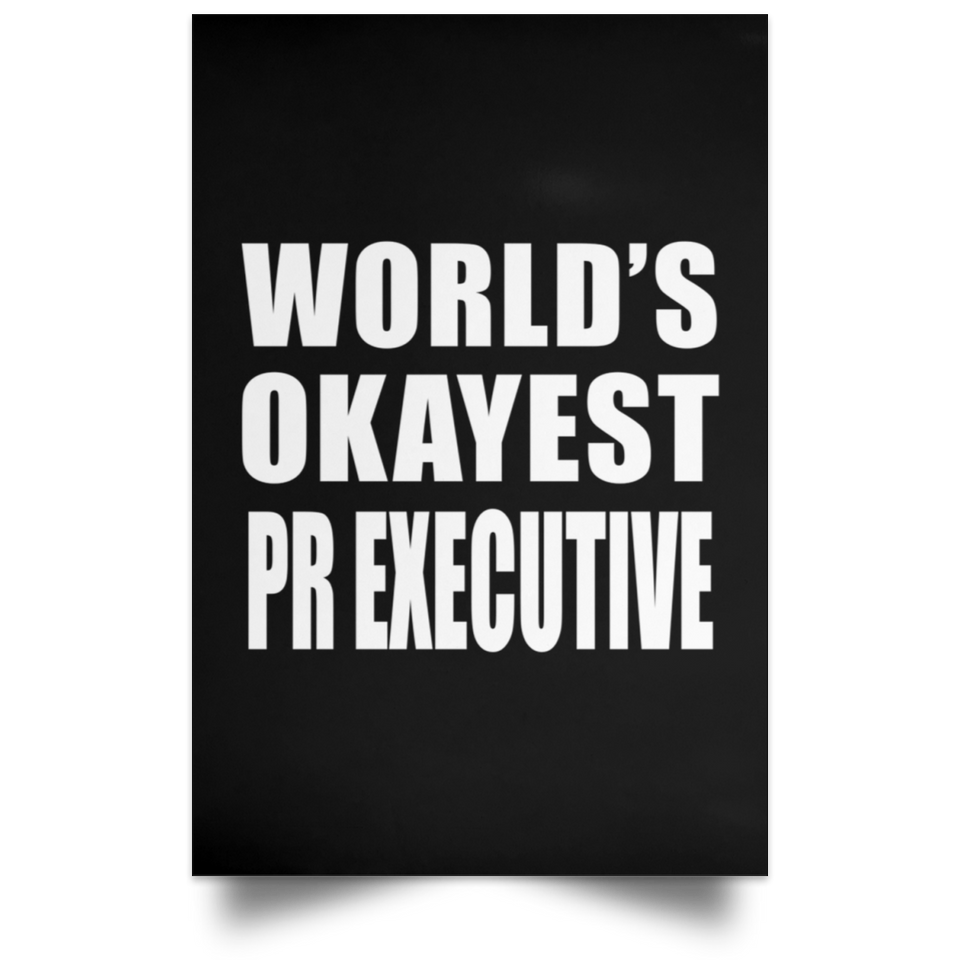 World's Okayest Pr Executive - Poster Portrait