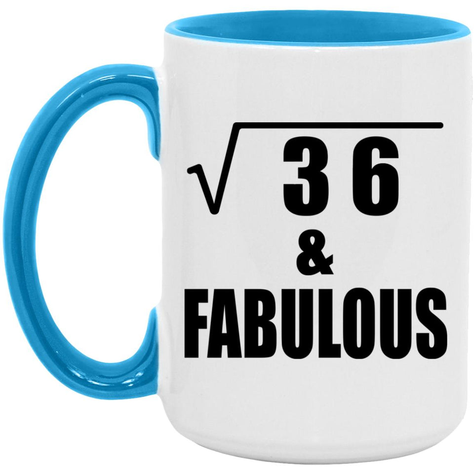 6th Birthday Square Root of 36 & Fabulous - 15oz Accent Mug Blue