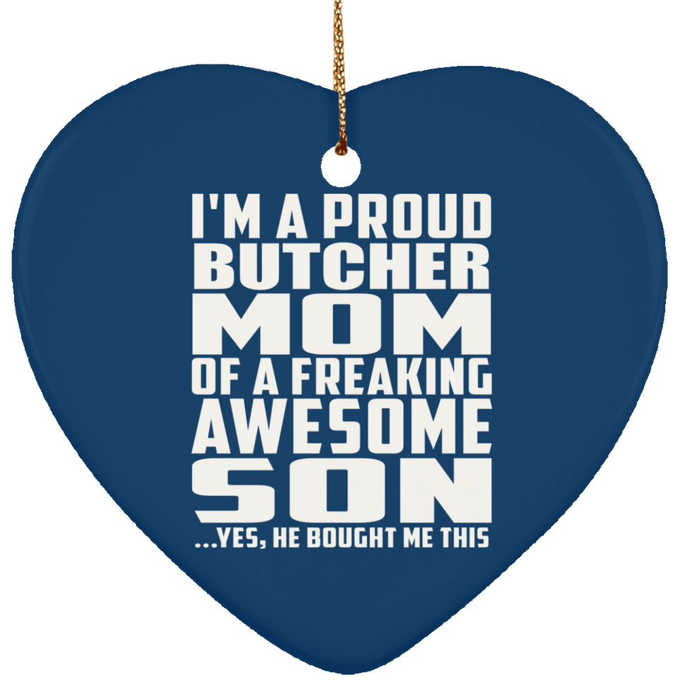 Proud Butcher Mom Of Awesome Son - Heart Ornament