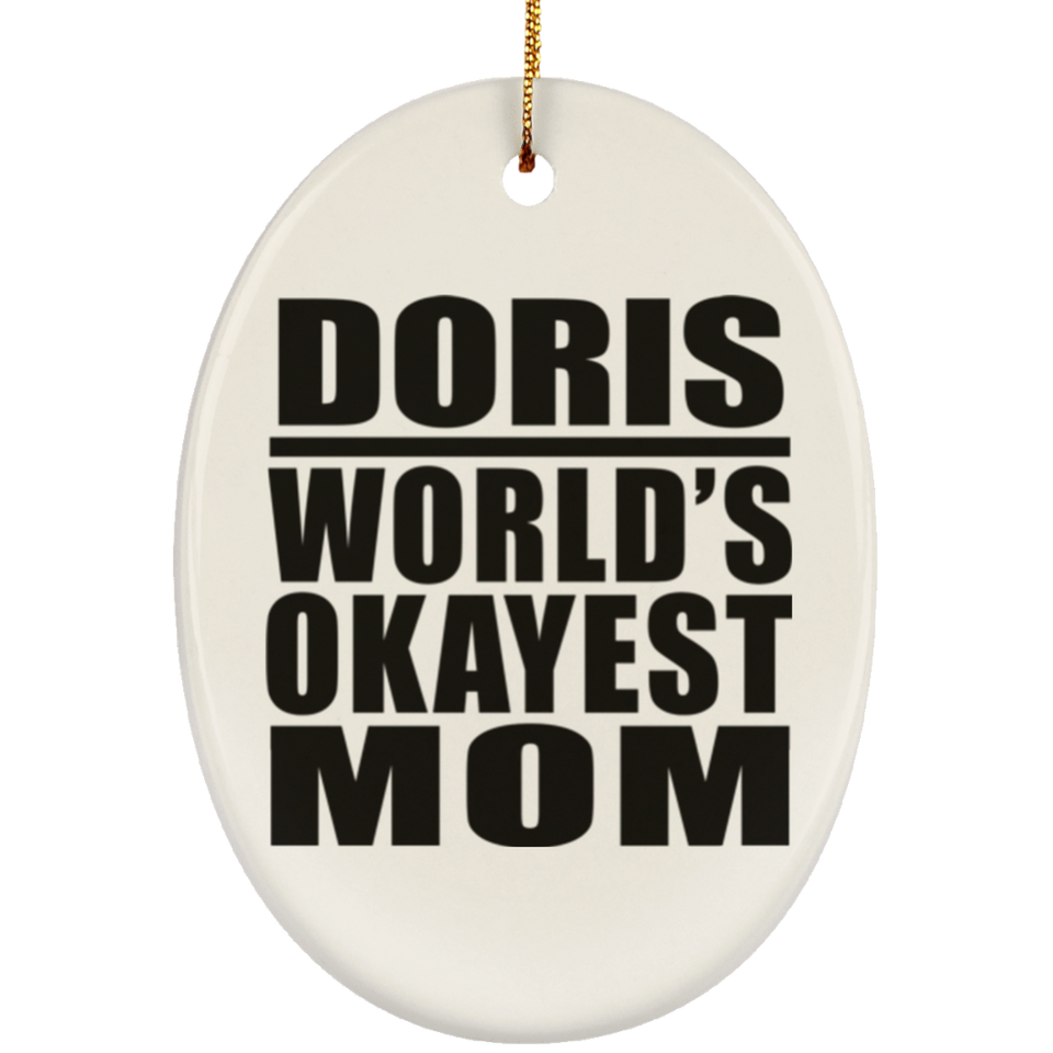 Doris World's Okayest Mom - Oval Ornament
