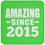 9th Birthday Amazing Since 2015 - Drink Coaster
