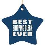 Best Shipping Clerk Ever - Star Ornament