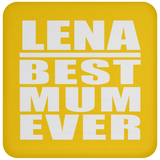 Lena Best Mum Ever - Drink Coaster