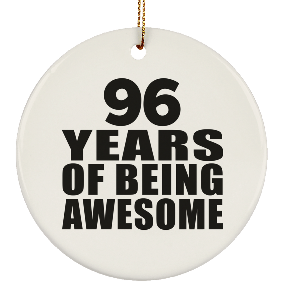 96th Birthday 96 Years Of Being Awesome - Circle Ornament