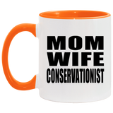 Mom Wife Conservationist - 11oz Accent Mug Orange