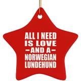 All I Need Is Love And A Norwegian Lundehund - Star Ornament