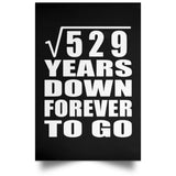 23rd Anniversary Square Root of 529 Years Down Forever To Go - Poster Portrait
