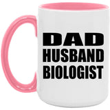 Dad Husband Biologist - 15oz Accent Mug Pink
