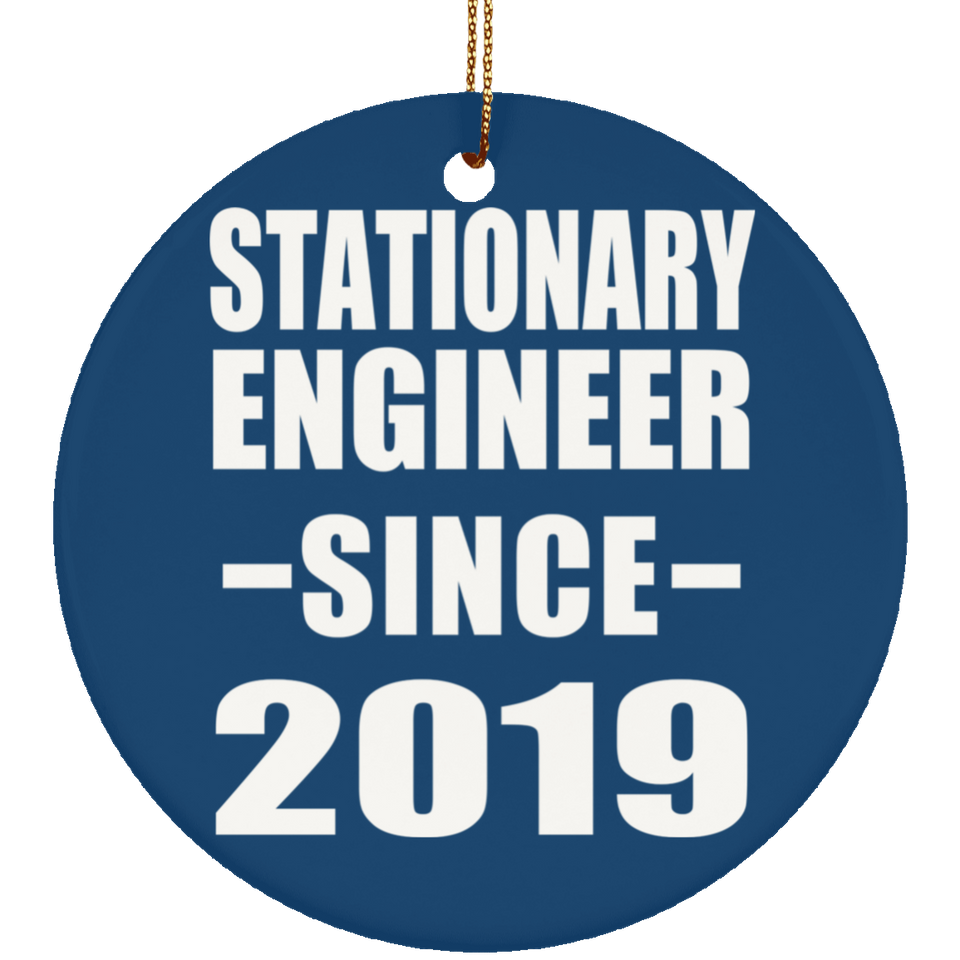 Stationary Engineer Since 2019 - Circle Ornament