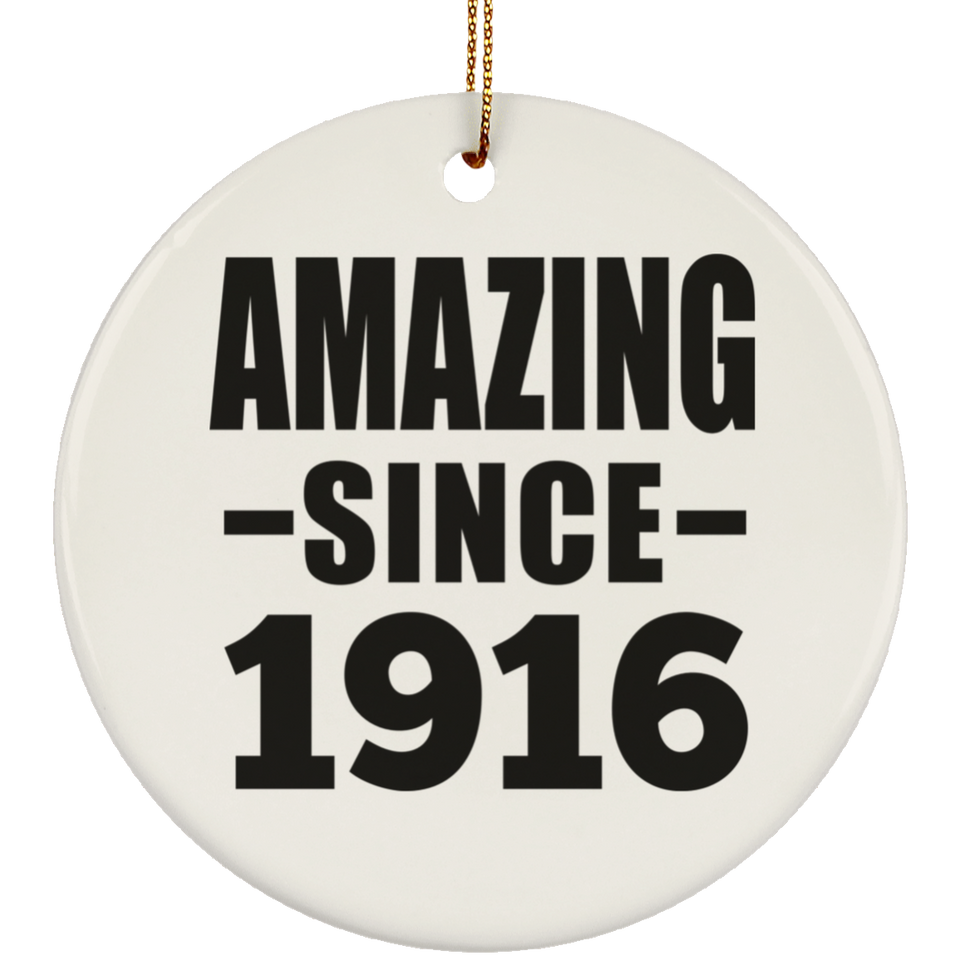 108th Birthday Amazing Since 1916 - Circle Ornament