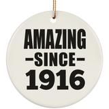 108th Birthday Amazing Since 1916 - Circle Ornament