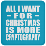 All I Want For Christmas Is More Cryptography - Coaster
