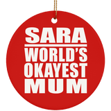 Sara World's Okayest Mum - Circle Ornament