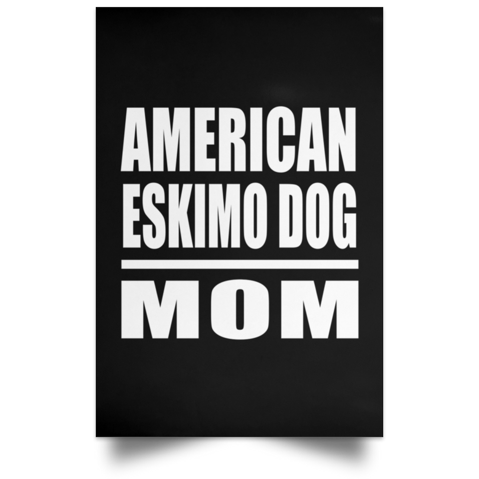 American Eskimo Dog Mom - Poster Portrait
