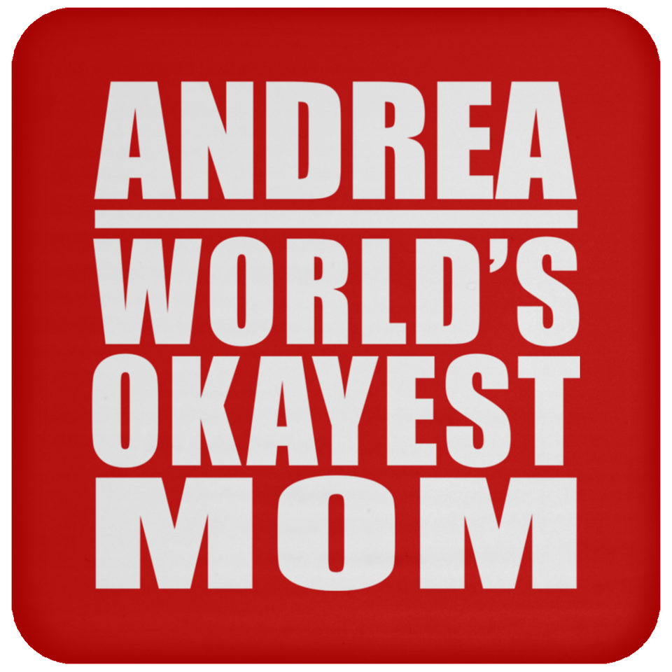 Andrea World's Okayest Mom - Drink Coaster