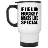 Field Hockey Makes Life Special - Travel Mug White
