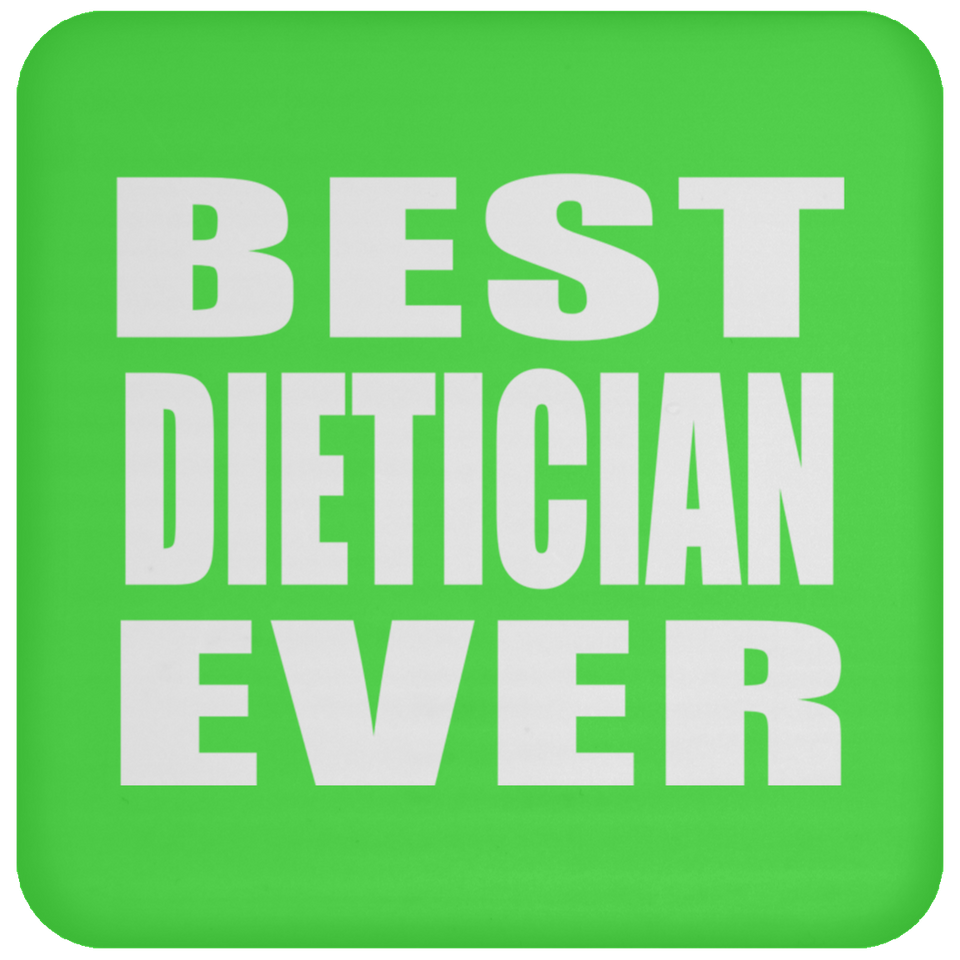 Best Dietician Ever - Drink Coaster