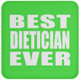 Best Dietician Ever - Drink Coaster
