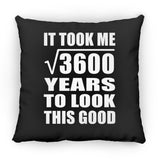 60th Birthday Took Square Root of 3600 Years To Look Good - Throw Pillow Black