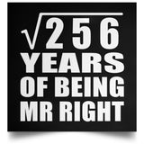 16th Anniversary Square Root of 256 Years of Being Mr Right - Poster Square