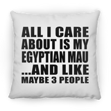 All I Care About Is My Egyptian Mau - Throw Pillow