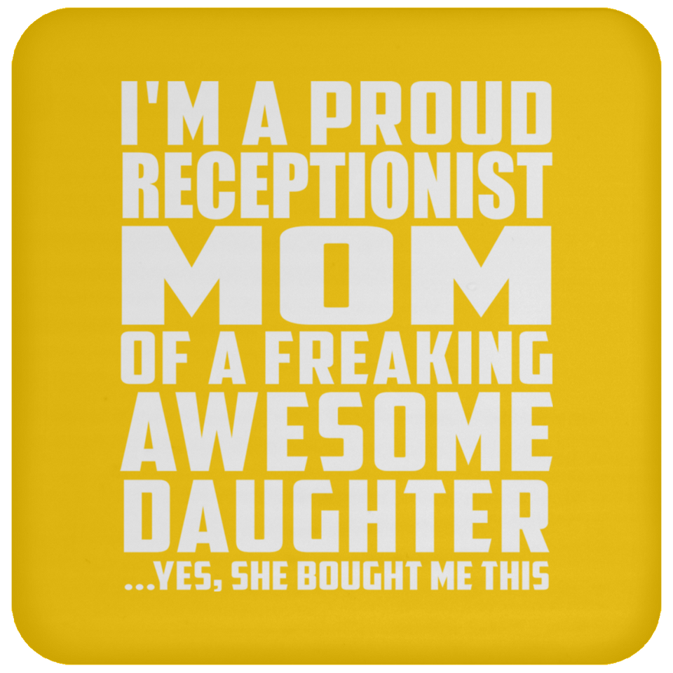 Proud Receptionist Mom Of Awesome Daughter - Drink Coaster