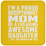 Proud Receptionist Mom Of Awesome Daughter - Drink Coaster
