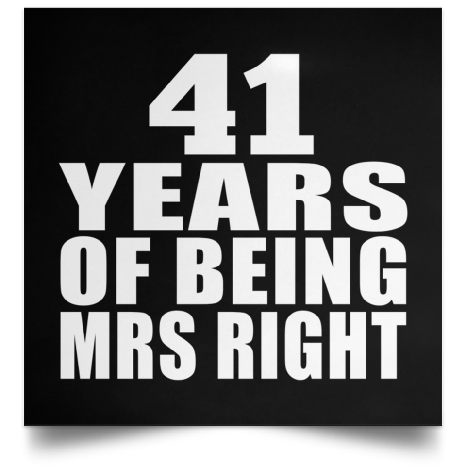 41st Anniversary 41 Years Of Being Mrs Right - Poster Square